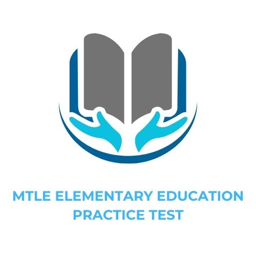 MTLE ELEMENTARY EDUCATION PRACTICE TEST​