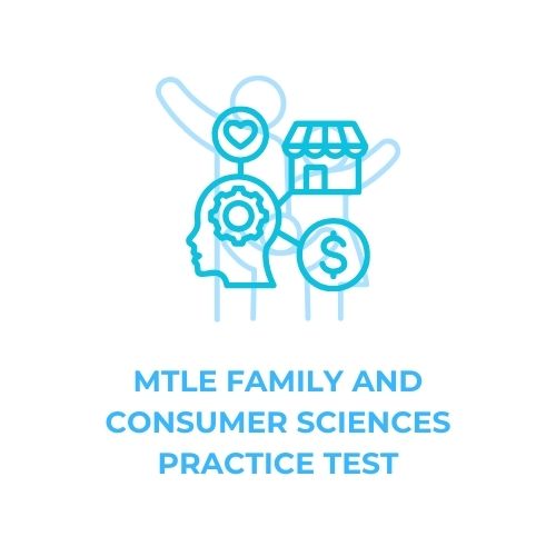 MTLE FAMILY AND CONSUMER SCIENCES PRACTICE TEST