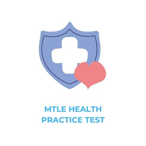 MTLE HEALTH PRACTICE TEST​