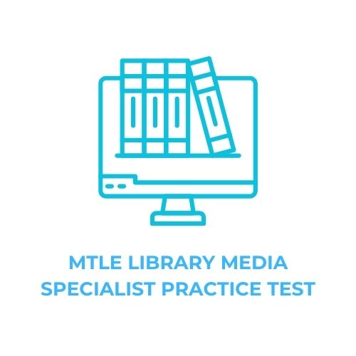 MTLE LIBRARY MEDIA SPECIALIST PRACTICE TEST