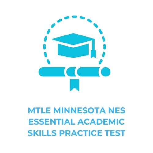 MTLE MINNESOTA NES ESSENTIAL ACADEMIC SKILLS PRACTICE TEST​