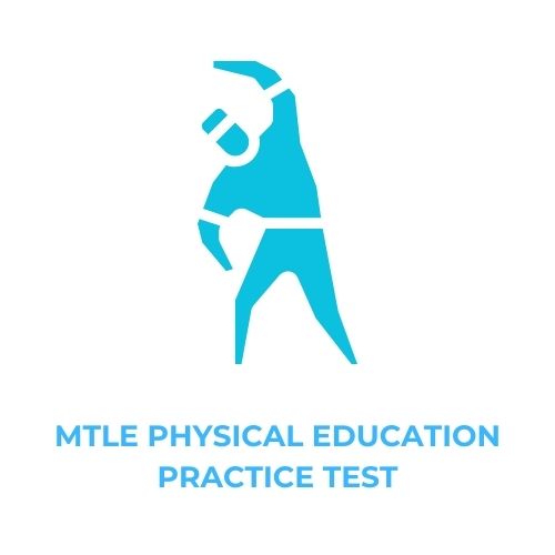 MTLE PHYSICAL EDUCATION PRACTICE TEST​