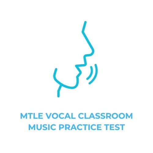 MTLE VOCAL CLASSROOM MUSIC PRACTICE TEST​